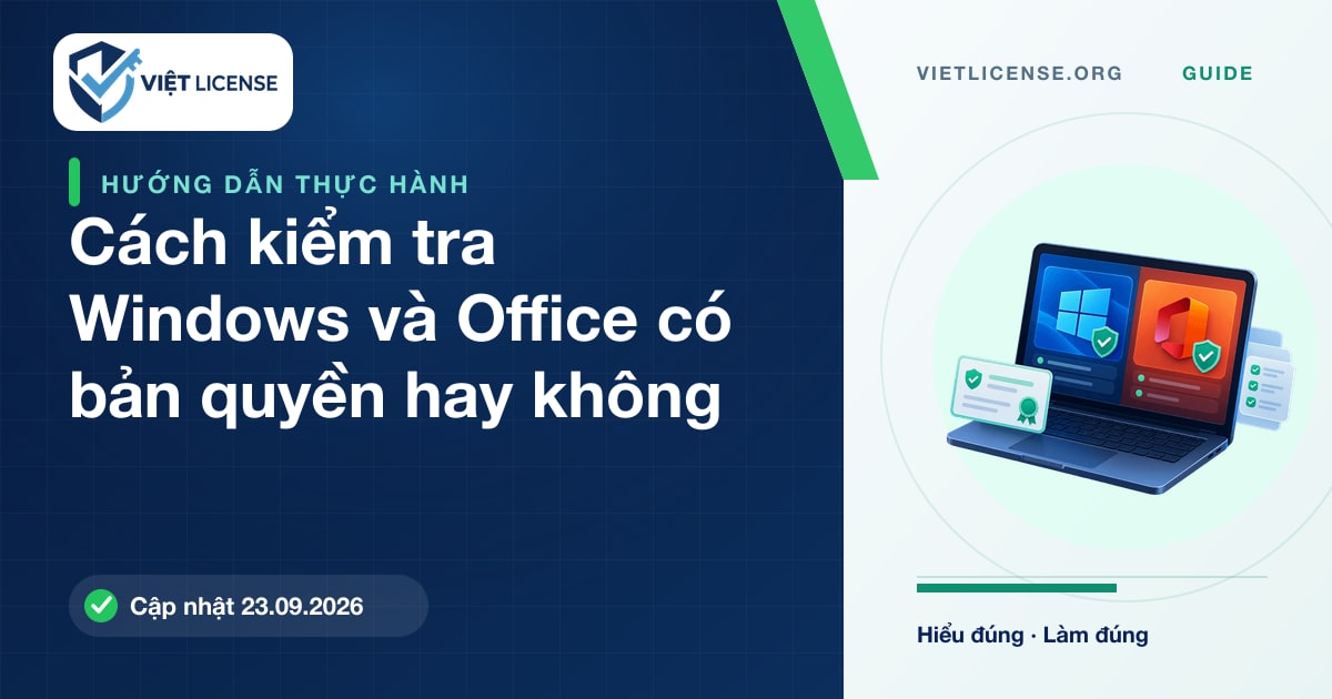 Hướng dẫn kiểm tra bản quyền Windows và Office bằng công cụ có sẵn